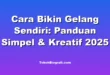 Cara Bikin Gelang Sendiri: Panduan Simpel & Kreatif 2025